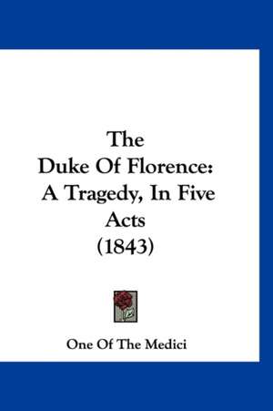 The Duke Of Florence de One Of The Medici