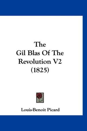 The Gil Blas of the Revolution V2 (1825) de Louis Benoit Picard