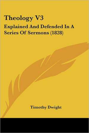 Theology V3 de Timothy Dwight