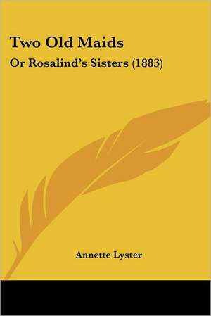 Two Old Maids de Annette Lyster