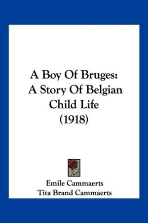 A Boy Of Bruges de Emile Cammaerts