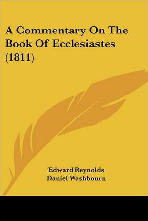 A Commentary On The Book Of Ecclesiastes (1811) de Edward Reynolds