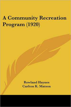 A Community Recreation Program (1920) de Rowland Haynes