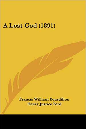 A Lost God (1891) de Francis William Bourdillon