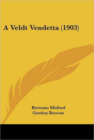 A Veldt Vendetta (1903) de Bertram Mitford