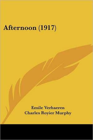 Afternoon (1917) de Emile Verhaeren