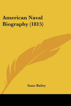 American Naval Biography (1815) de Isaac Bailey