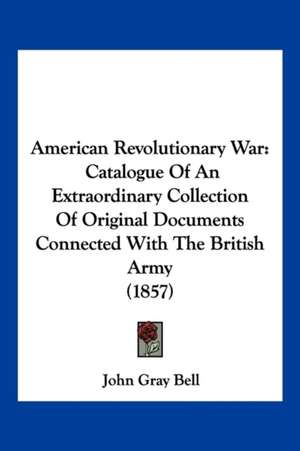 American Revolutionary War de John Gray Bell