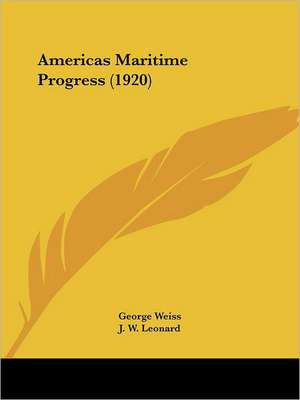 Americas Maritime Progress (1920) de George Weiss