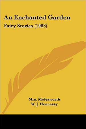 An Enchanted Garden de Molesworth