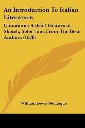 An Introduction To Italian Literature de William Lewis Montague