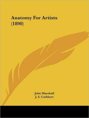 Anatomy For Artists (1890) de John Marshall