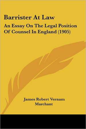 Barrister At Law de James Robert Vernam Marchant