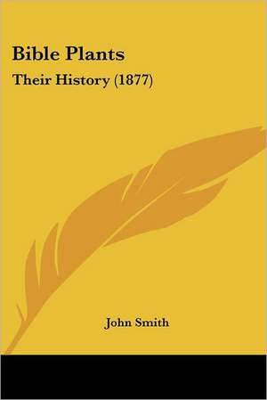 Bible Plants de John Smith