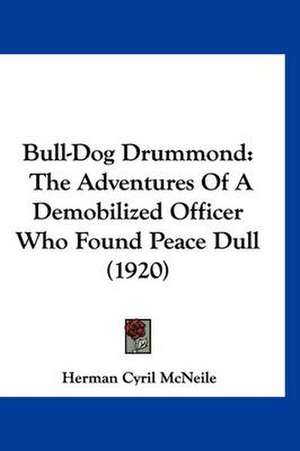 Bull-Dog Drummond de Herman Cyril Mcneile