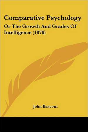 Comparative Psychology de John Bascom