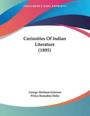 Curiosities Of Indian Literature (1895) de George Abraham Grierson