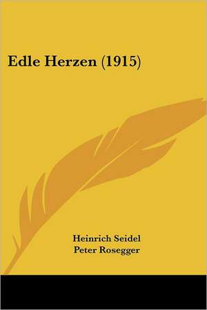 Edle Herzen (1915) de Heinrich Seidel