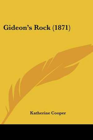 Gideon's Rock (1871) de Katherine Cooper