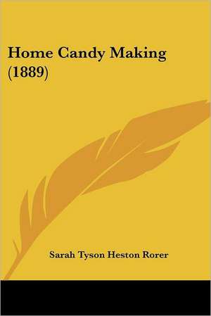 Home Candy Making (1889) de Sarah Tyson Heston Rorer