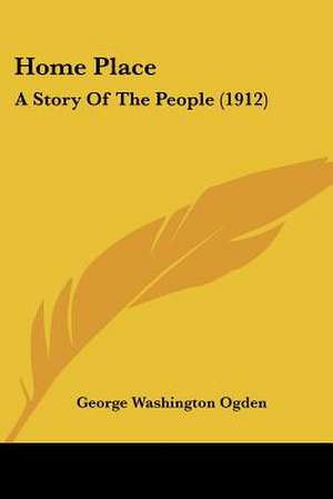 Home Place de George Washington Ogden