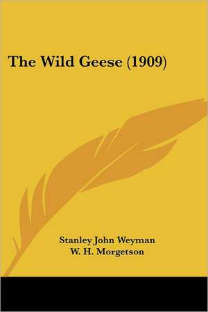 The Wild Geese (1909) de Stanley John Weyman