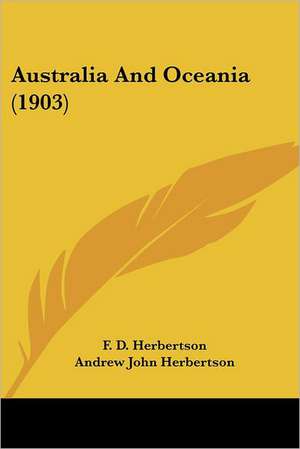 Australia And Oceania (1903) de F. D. Herbertson