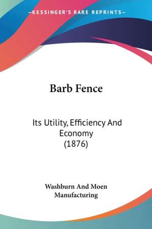 Barb Fence de Washburn And Moen Manufacturing