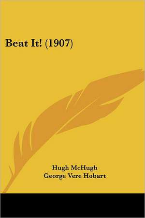 Beat It! (1907) de Hugh Mchugh