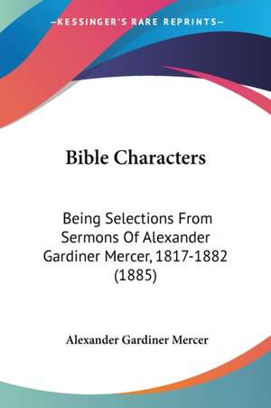 Bible Characters de Alexander Gardiner Mercer