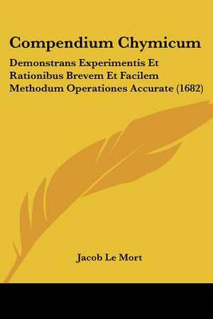 Compendium Chymicum de Jacob Le Mort