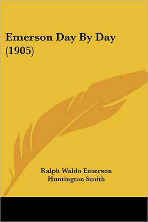 Emerson Day By Day (1905) de Ralph Waldo Emerson