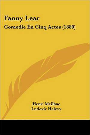 Fanny Lear de Henri Meilhac