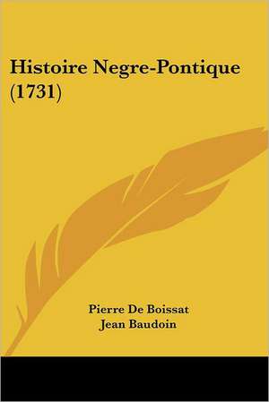 Histoire Negre-Pontique (1731) de Pierre De Boissat