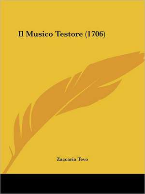 Il Musico Testore (1706) de Zaccaria Tevo