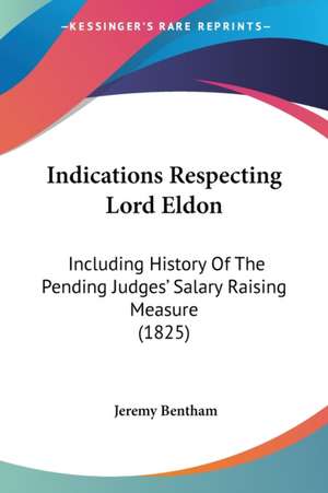 Indications Respecting Lord Eldon de Jeremy Bentham