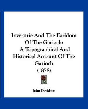 Inverurie And The Earldom Of The Garioch de John Davidson