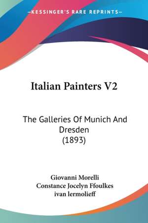 Italian Painters V2 de Giovanni Morelli