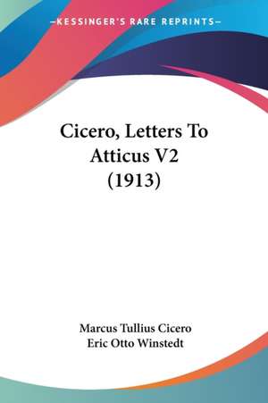 Cicero, Letters To Atticus V2 (1913) de Marcus Tullius Cicero