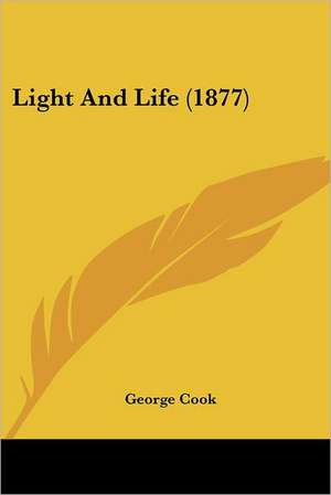 Light And Life (1877) de George Cook