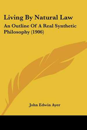 Living By Natural Law de John Edwin Ayer