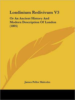 Londinium Redivivum V3 de James Peller Malcolm