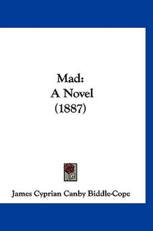 Mad de James Cyprian Canby Biddle-Cope