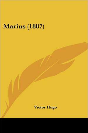 Marius (1887) de Victor Hugo