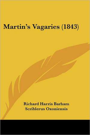 Martin's Vagaries (1843) de Richard Harris Barham