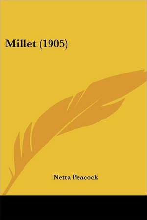 Millet (1905) de Netta Peacock