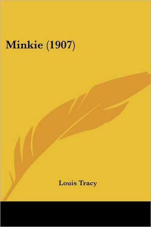 Minkie (1907) de Louis Tracy