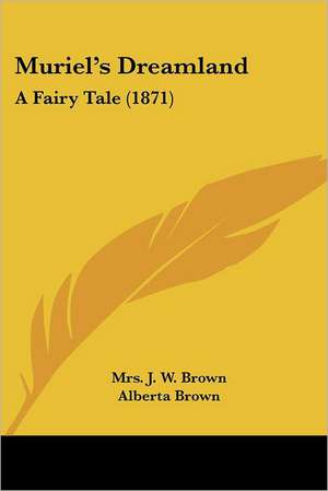 Muriel's Dreamland de J. W. Brown