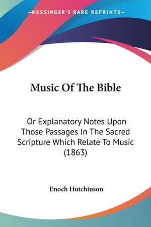 Music Of The Bible de Enoch Hutchinson