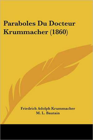 Paraboles Du Docteur Krummacher (1860) de Friedrich Adolphus Krummacher